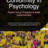 Conformity in Psychology: Resist Group Pressure & Build Assertiveness