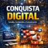 Conquista Digital: Canales, Contenidos y Comunicación