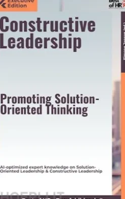 Constructive Leadership – Promoting Solution-Oriented Thinking