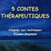 5 contes thérapeutiques (spéc. "Troubles alimentaires")