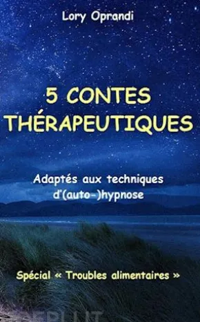 5 contes thérapeutiques (spéc. "Troubles alimentaires")