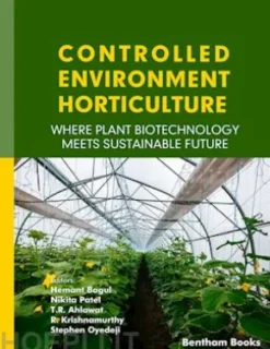 Controlled Environment Horticulture: Where Plant Biotechnology Meets Sustainable Future