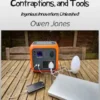 Cool Gadgets, Devices, Contraptions, And Tools