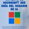 Copiloto de Microsoft 365 Guía del usuario de IA