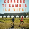 Correre ti cambia (la vita)