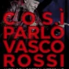Così parlò Vasco Rossi