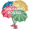 Cose che fanno poesia