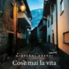 Cos'è mai la vita