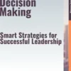 Courageous Decision Making – Smart Strategies for Successful Leadership