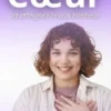 Écoutez Votre Cœur Et Atteignez Le Vrai Bonheur
