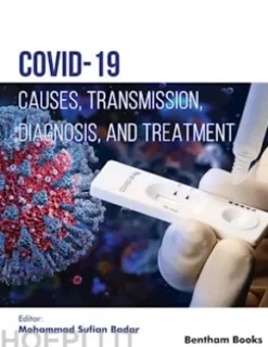 COVID-19: Causes, Transmission, Diagnosis, and Treatment