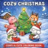 Cozy Christmas: Coloring Book for Adults and Teens Featuring Christmas Characters with Easy and Simple Designs for Relaxation