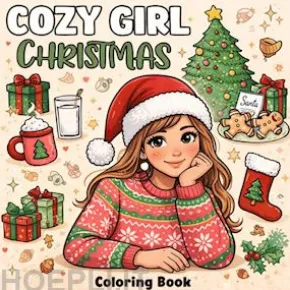 Cozy Girl Christmas: Coloring Book for Adults and Teens Featuring Christmas Vibes with Easy and Simple Designs for Relaxation