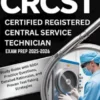 CRCST Certified Registered Central Service Technician Exam Prep 2025–2026