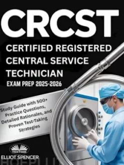 CRCST Certified Registered Central Service Technician Exam Prep 2025–2026
