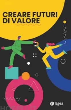 CREARE FUTURI DI VALORE