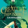 Creature impossibili. Il re avvelenato