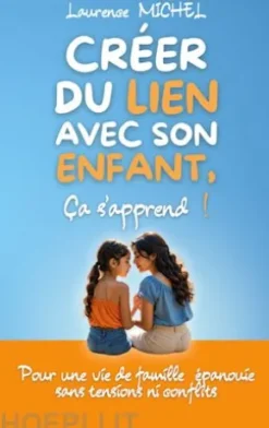 Créer du lien avec son enfant, ça s'apprend !