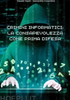 Crimini informatici: la consapevolezza come prima difesa