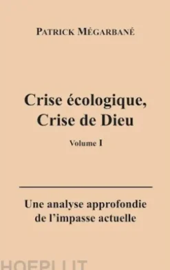 Crise écologique, crise de Dieu (I)