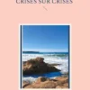 Crises sur crises