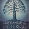Cristianesimo esoterico (tradotto)