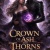 Crown of Ash and Thorns