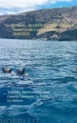 Cruises... in a different way! Compact Travel Guide Canary Islands 2019/2020