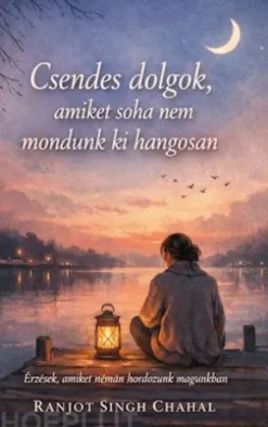 Csendes dolgok, amiket soha nem mondunk ki hangosan