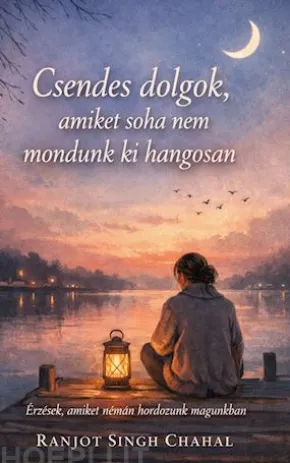 Csendes dolgok, amiket soha nem mondunk ki hangosan