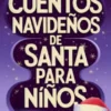 Cuentos Navideños de Santa para Niños