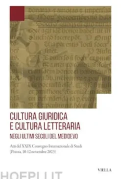Cultura giuridica e cultura letteraria negli ultimi secoli del Medioevo