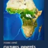 Cultures, identités et progrès des sociétés