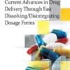 Current Advances in Drug Delivery Through Fast Dissolving/Disintegrating Dosage Forms