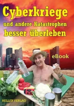 Cyberkriege und andere Katastrophen besser überleben