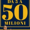 Da 5 a 50 milioni