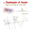 Dalla Corrente Alternata alla Trasformata di Fourier