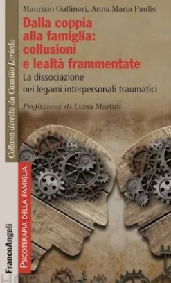 Dalla coppia alla famiglia: collusioni e lealtà frammentate