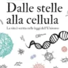 Dalle stelle alla cellula