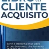 Dal Libro al Cliente Acquisito