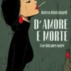 D’amore e morte
