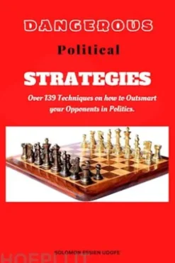 Dangerous Political Strategies