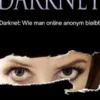 Darknet: Wie Man Online Anonym Bleibt