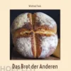 Das Brot der Anderen