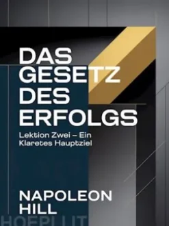 DAS GESETZ DES ERFOLGS Lektion Zwei – EIN KLARES HAUPTZIEL (übersetzt)