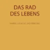 Das Rad des Lebens