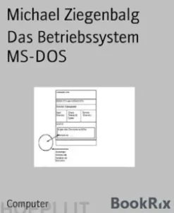 Das Betriebssystem MS-DOS