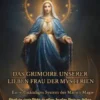 Das Grimoire Unserer Lieben Frau Der Mysterien Ein Vollständiges System Der Marien Magie