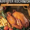 Das große Airfryer Kochbuch