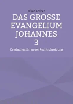 Das große Evangelium Johannes 3